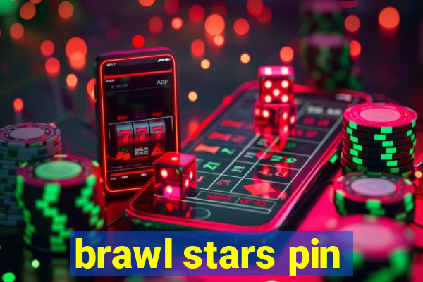 brawl stars pin